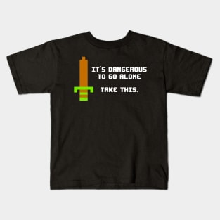 It's Dangerous To Go Alone - Retro Sword Kids T-Shirt